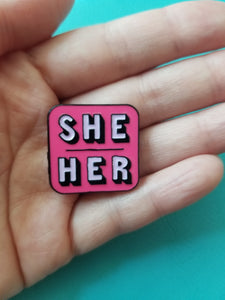 She/Her Pronoun Pin